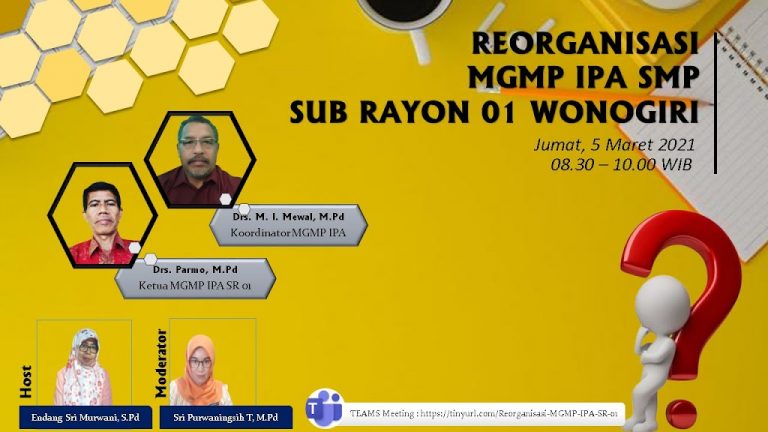 MGMP IPA SMP Sub Rayon 01 Kabupaten Wonogiri Selenggarakan Reorganisasi Pengurus Periode 2021-2024 Secara Online