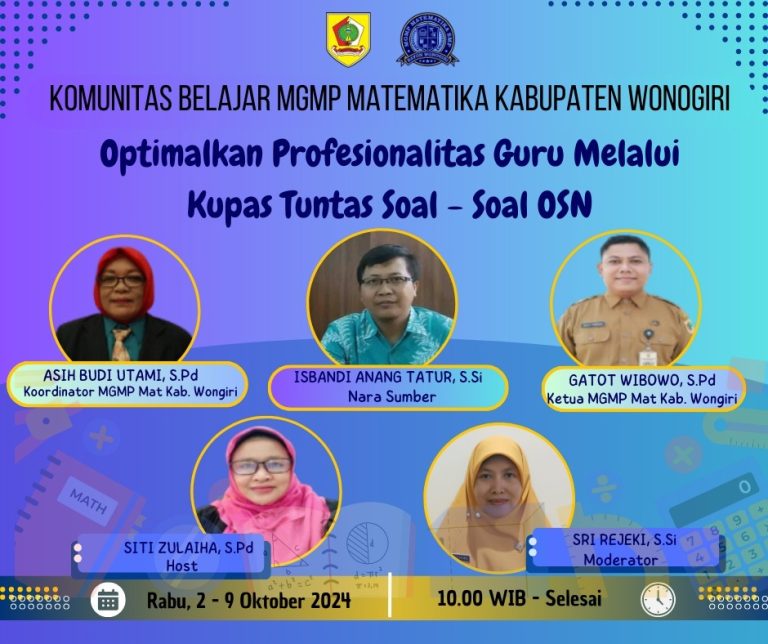 Bimtek “Optimalkan Profesionalitas Guru Melalui Kupas Tuntas Soal-Soal OSN” sukses digelar Kombel MGMP Matematika Kabupaten Wonogiri