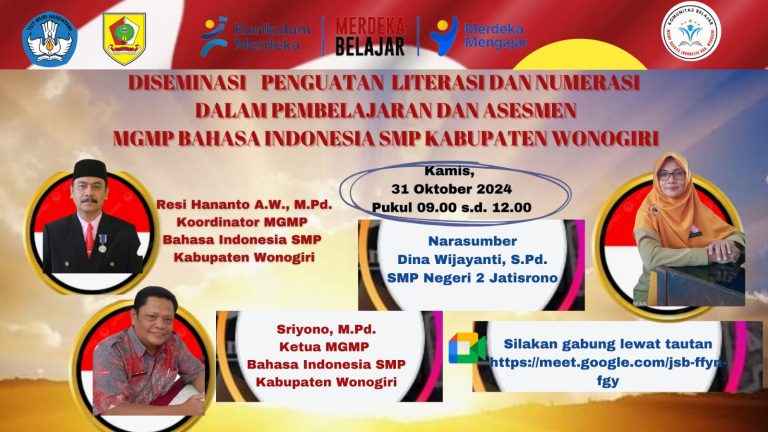 KOMBEL MGMP BAHASA INDONESIA SMP KABUPATEN WONOGIRI GELAR DISEMINASI PENGUATAN LITERASI DAN NUMERASI DALAM PEMBELAJARAN ASESMEN